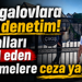 Bungalovlara sıkı denetim! Kuralları ihlal eden işletmelere ceza yağdı