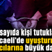 Çok sayıda kişi tutuklandı; Kocaeli’de uyuşturucu satıcılarına büyük darbe!