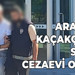 Aranan kaçakçının sonu cezaevi oldu!