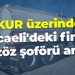 İŞKUR üzerinden... Kocaeli'deki firma arazöz şoförü arıyor
