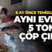6 ay önce temizlenmişti! Aynı evden yine 5 ton çöp çıktı