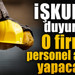 İŞKUR duyurdu: O firma personel alımı yapacak!