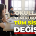 Okullara yeni kurallar; Tüm sistem değişti!