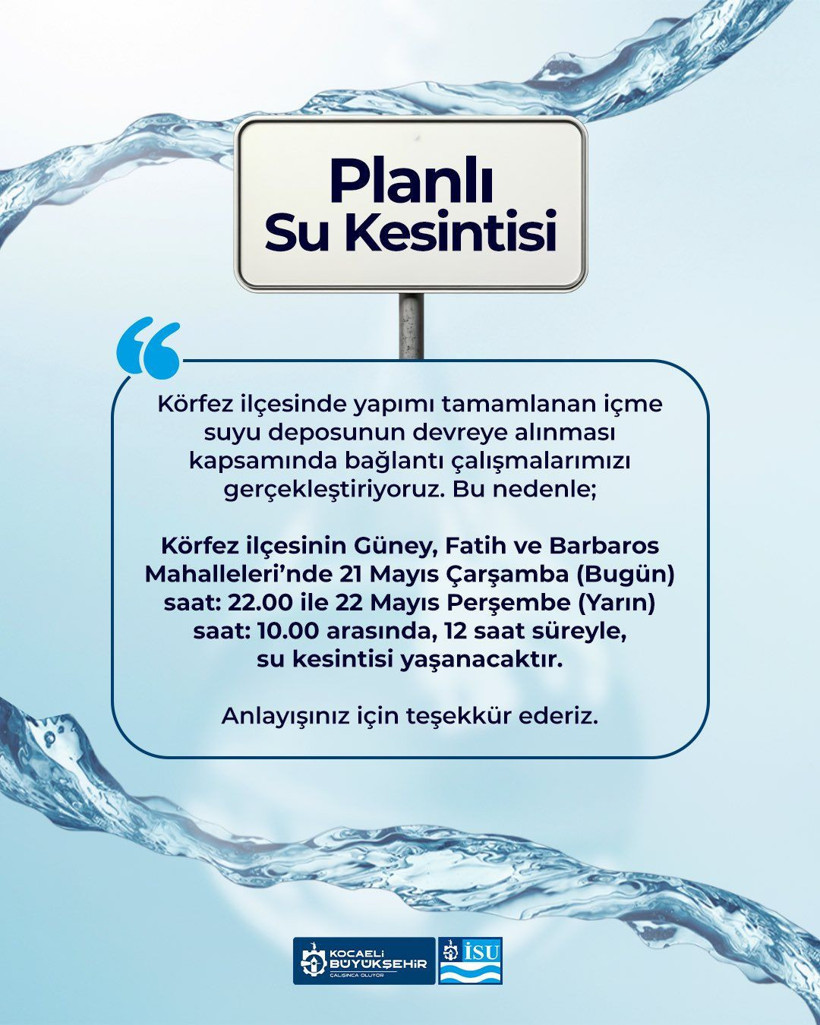 İSU'dan uyarı! Körfez’de 12 saat su kesintisi yapılacak - Resim : 1