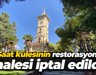 Saat kulesinin restorasyon ihalesi iptal edildi
