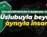 Kocaelispor'dan Burç Baysal'a yanıt: Üslubuyla beyan aynıyla insan