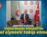 Mustafa Nazlıgül: Vatandaşlar Kocaeli’de yerel siyaseti takip etmesin