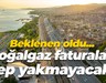 Beklenen oldu... Doğalgaz faturaları cep yakmayacak!