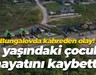 Bungalovda kahreden olay! 6 yaşındaki çocuk hayatını kaybetti