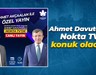Ahmet Davutoğlu Nokta TV'ye konuk olacak!