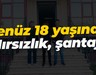 Henüz 18 yaşında... Hırsızlık, şantaj!