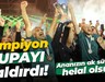 Ananızın ak sütü gibi helal olsun! Şampiyon KUPAYI kaldırdı!
