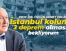 Övgün Ahmet Ercan: İstanbul kolunda 2 deprem olmasını bekliyorum