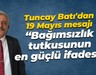 Tuncay Batı'dan 19 Mayıs mesajı: Bağımsızlık tutkusunun en güçlü ifadesi...