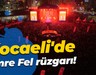 Kocaeli'de Emre Fel rüzgarı!