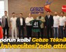 Sporun kalbi Gebze Teknik Üniversitesi’nde attı!