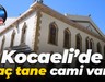 Kocaeli’de kaç tane cami var?