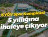 KYÖV Spor Kompleksi 5 yıllığına ihaleye çıkıyor