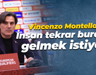 Vincenzo Montella: İnsan tekrar buraya gelmek istiyor