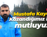 Mustafa Kaya: Kazandığımız için mutluyuz